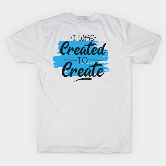 i was created to create by AymanShop29